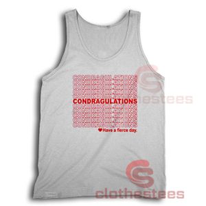 Condragulations Have A Fierce Tank Top