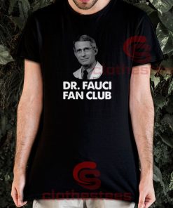 Dr. Fauci Fan Club T-Shirt