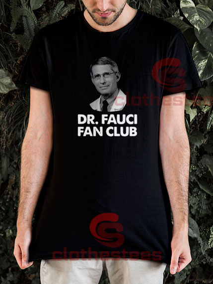 Dr. Fauci Fan Club T-Shirt