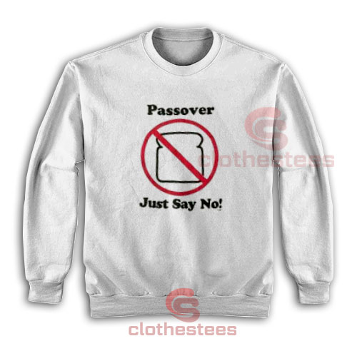 Passover Just say no