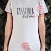 Passover That Wine T-Shirt