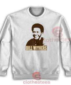 Bill Withers Sweatshirt