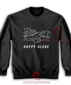 KickThePj Happy Alone Sweatshirt