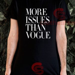 More Issues than Vogue T-Shirt