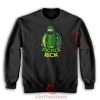 Rick Morty I’m Pickle Rick Sweatshirt