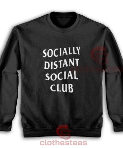 Socially Distant Social Club Sweatshirt