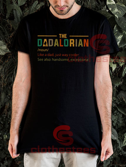 The Dadalorian Like a Dad Just Way Cooler T-Shirt