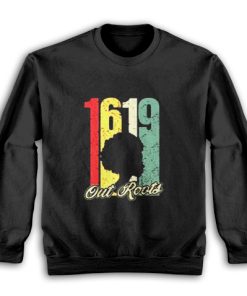 1619 Out Roots Sweatshirt Size S-3XL