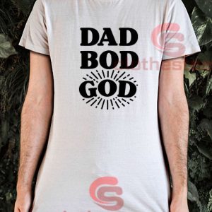 Dad Bod God T-Shirt