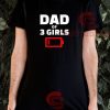 Tired Dad of 3 Girls T-Shirt Low Battery Matching Family