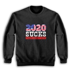 2020 American Flag Sucks Sweatshirt Size S-3XL