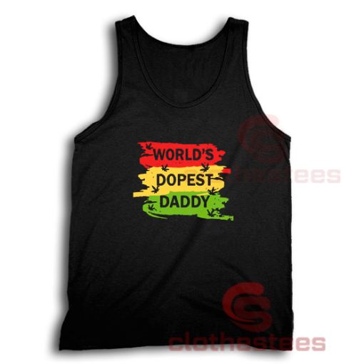 World’s Dopest Daddy Tank Top
