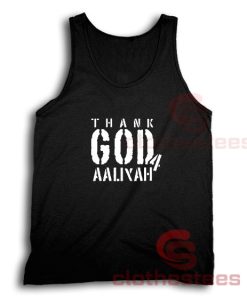 Thank God for Aaliyah Tank Top American Singer S - 3XL