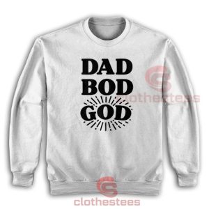 Dad Bod God Sweatshirt