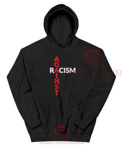 Against Racism Hoodie