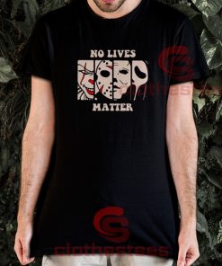 Halloween No Lives Matter T-Shirt
