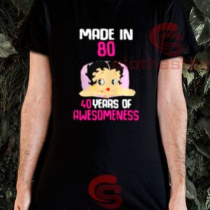 Betty Boop Made In 80 40 Years T-Shirt S-3XL