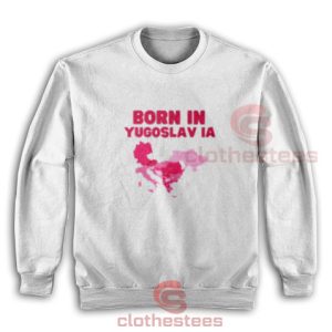 Born in Yugoslavia Sweatshirt Maps Pink Logo S-3XL