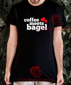 Coffee Meets Bagel T-Shirt For Women And Men S-3XL