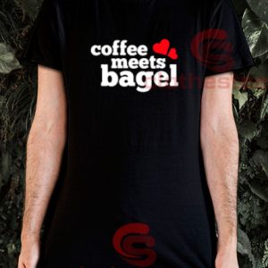 Coffee Meets Bagel T-Shirt For Women And Men S-3XL