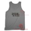 Dude Be Kind Tank Top trend US S-3XL
