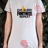 Eat Sleep Fortnite Repeat Art T-Shirt S-3XL