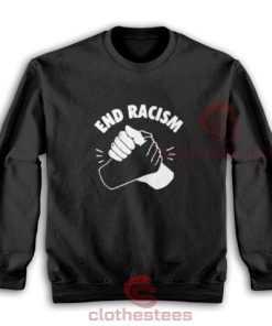 End Racism Promote Racial Tolerance Sweatshirt S-3XL