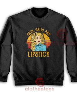 Guts Grits And Lipstick Sweatshirt Dolly Parton Size S-3XL