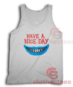 Have a Nice Day Boys Tank Top For Men And Women Size S-3XL