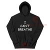 I Can't Breathe BLM Hoodie For Men And Women S-3XL