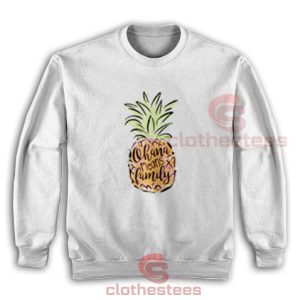 Ohana Means Family Pineapple Sweatshirt S-3XL