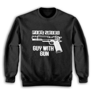 Pink Shirt Gun Guy Sweatshirt USA S-3XL