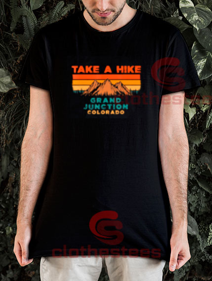 Take A Hike Colorado T-Shirt Grand Junction Mountain Size S-3XL