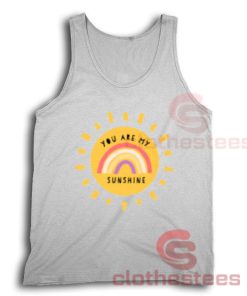 You Are My Sunshine Tank Top Rainbow Size S-3XL