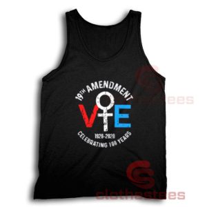 19Th Amendment Vote Tank Top Celebrating 100 Years For Unisex