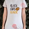 Black Girl Lip Magic T-Shirt Melanin Queens