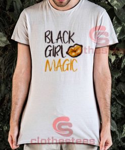 Black Girl Lip Magic T-Shirt Melanin Queens