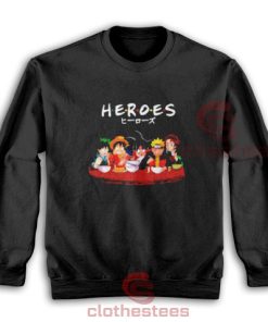 Heroes Friends Naruto Sweatshirt For Men And Women For Unisex