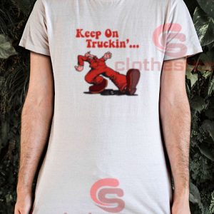 Keep on Truckin T-Shirt Vintage Retro