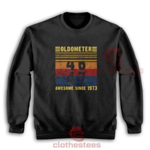 OldoMeter 47 Awesome Sweatshirt Since 1973 For Unisex