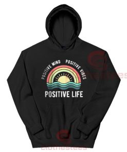Rainbow Positive Life Hoodie Positive Vibes For Unisex