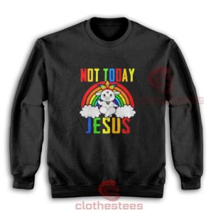 Unicorn Not Today Jesus Sweatshirt For Men And Women For Unisex