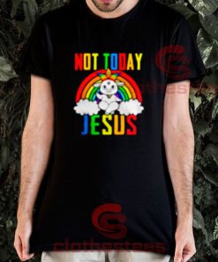 Unicorn Not Today Jesus T-Shirt For Men And Women
