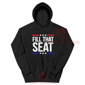 Fill That Seat 2020 Hoodie Donald Trump For Unisex