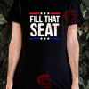 Fill That Seat 2020 T-Shirt Donald Trump