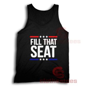 Fill That Seat 2020 Tank Top Donald Trump For Unisex