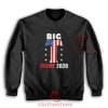 Big T Trump 2020 Sweatshirt Donald Trump For Unisex