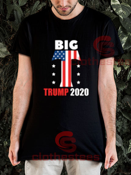 Big T Trump 2020 T-Shirt Donald Trump