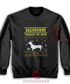 Dachshund Through The Snow Sweatshirt For Unisex