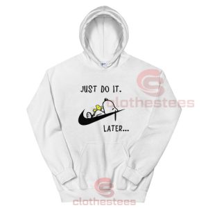 Just Do It Snoopy Later Hoodie Lazy Snoopy For Unisex